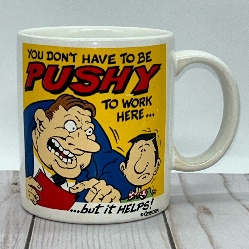 You Don’t Have To Be Pushy Vintage Contenova Coffee Mug